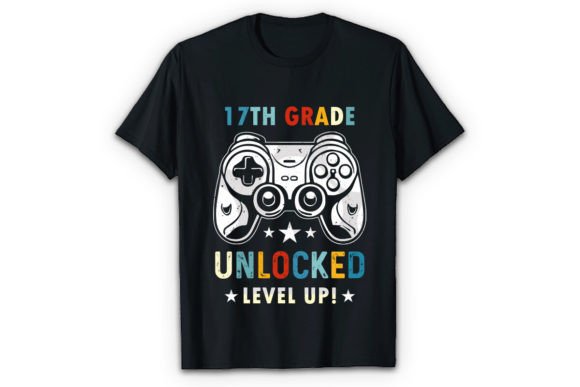 17th Grade Unlocked Level Up T-shirt: A Versatile Design for Every Need