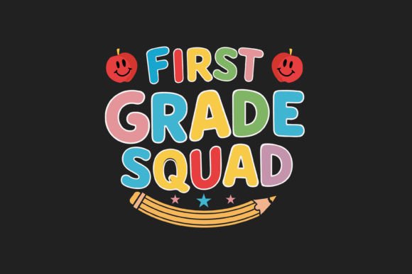 First Grade Squad T Shirt Design