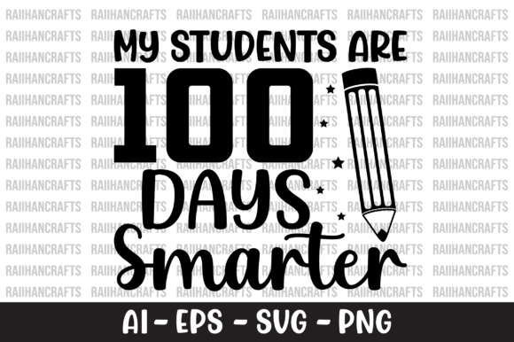My Students Are 100 Days Smarter SVG: A Versatile Design for Every Occasion