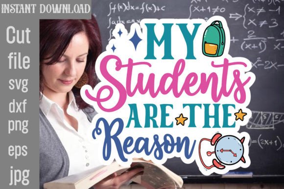 My Students Are the Reason SVG: A Versatile Tool for Educators and Creators