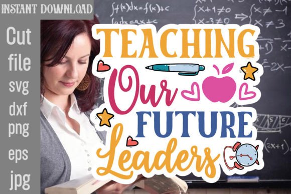 Teaching Our Future Leaders SVG Cut File